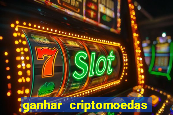 ganhar criptomoedas jogando no celular