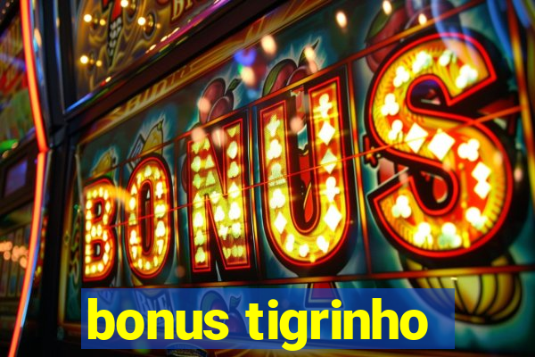 bonus tigrinho