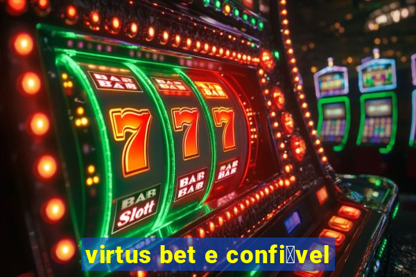 virtus bet e confi谩vel