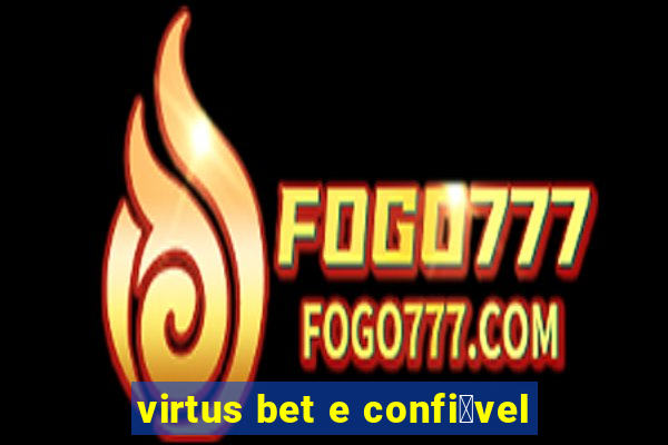 virtus bet e confi谩vel