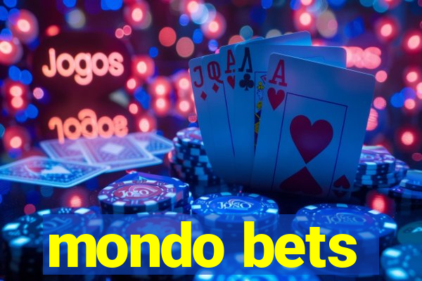 mondo bets