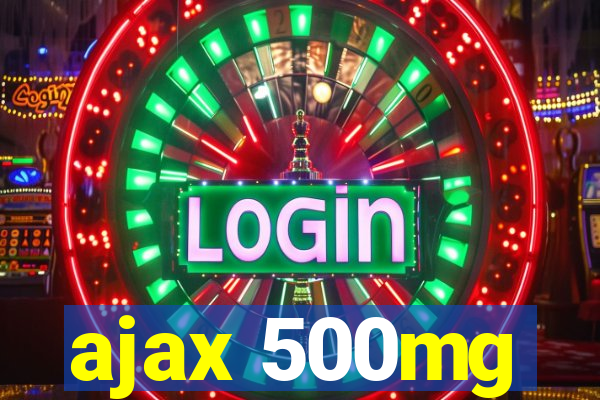 ajax 500mg