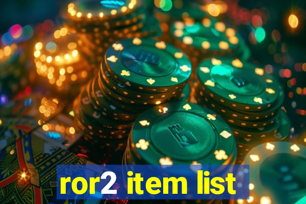 ror2 item list