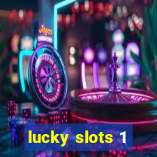 lucky slots 1