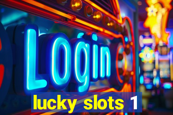 lucky slots 1