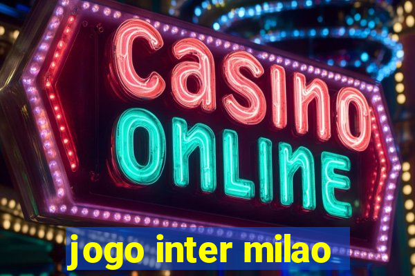 jogo inter milao