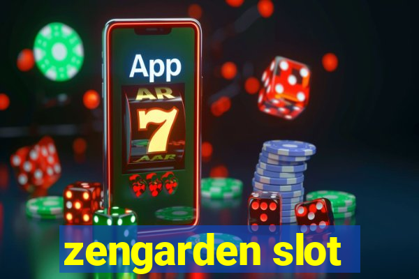 zengarden slot