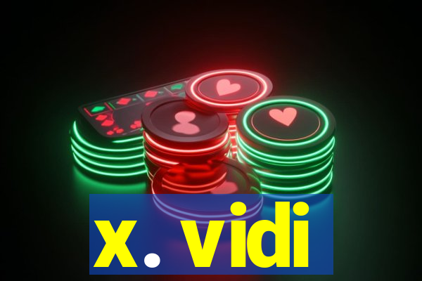 x. vidi