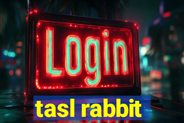 tasl rabbit