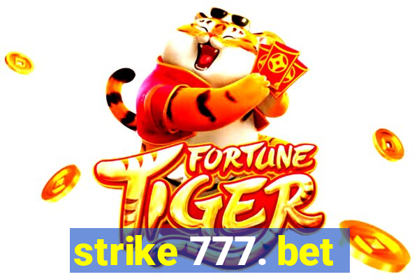 strike 777. bet