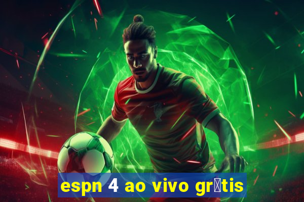 espn 4 ao vivo gr谩tis