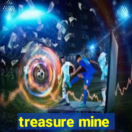 treasure mine