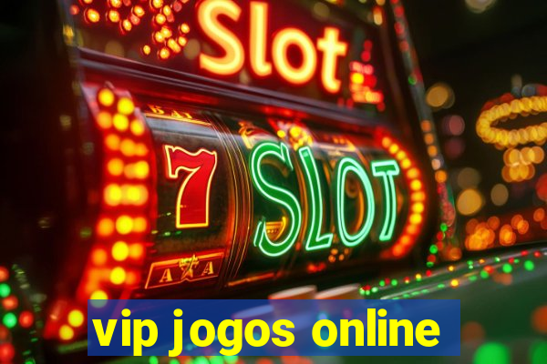 vip jogos online