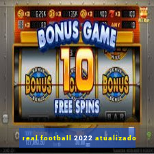 real football 2022 atualizado