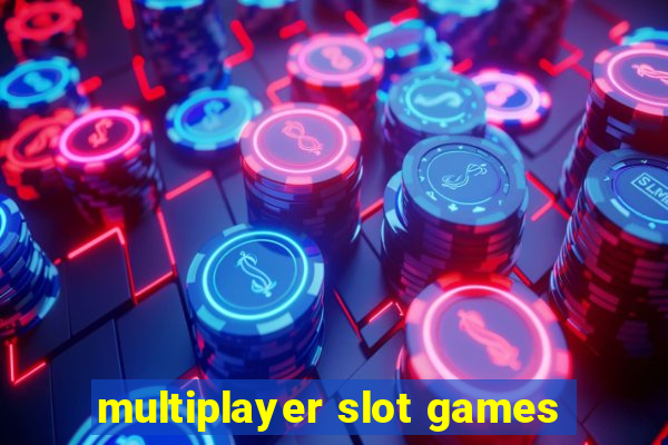 multiplayer slot games