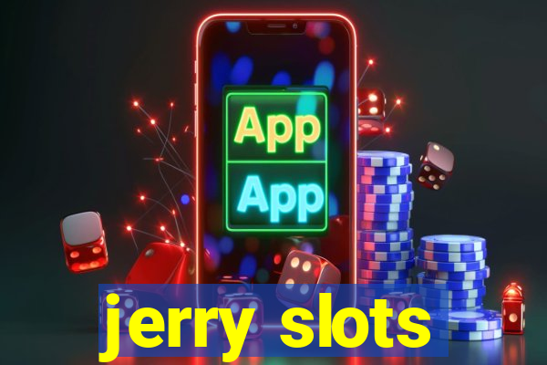 jerry slots