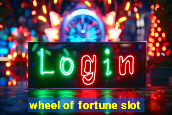 wheel of fortune slot