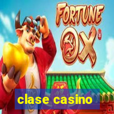 clase casino