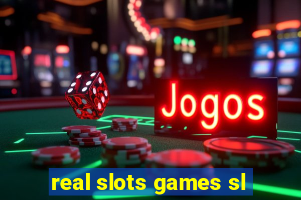 real slots games sl