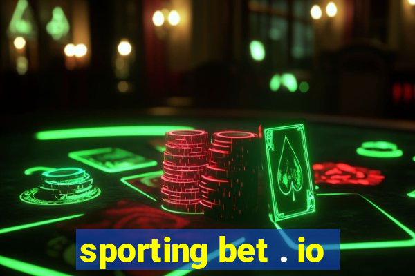 sporting bet . io