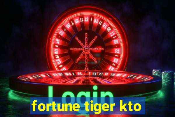 fortune tiger kto