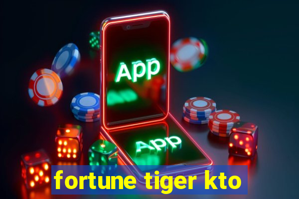 fortune tiger kto