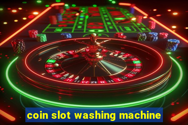 coin slot washing machine