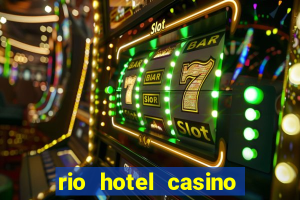 rio hotel casino las vegas shows