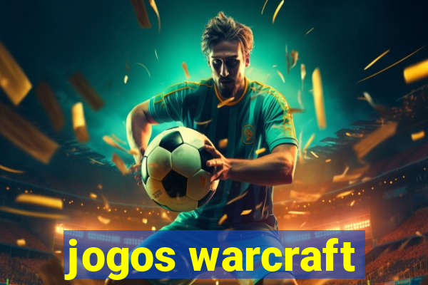 jogos warcraft