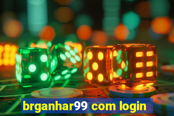 brganhar99 com login