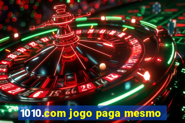 1010.com jogo paga mesmo