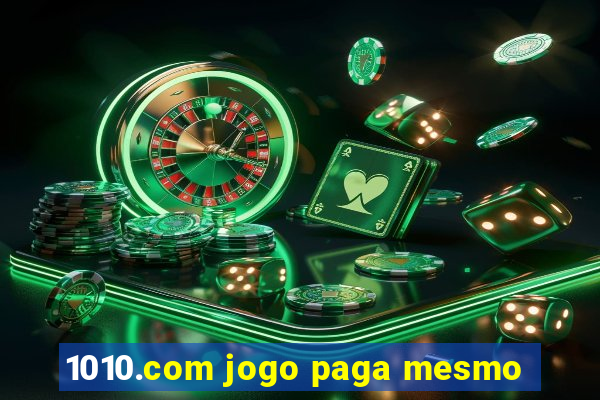 1010.com jogo paga mesmo