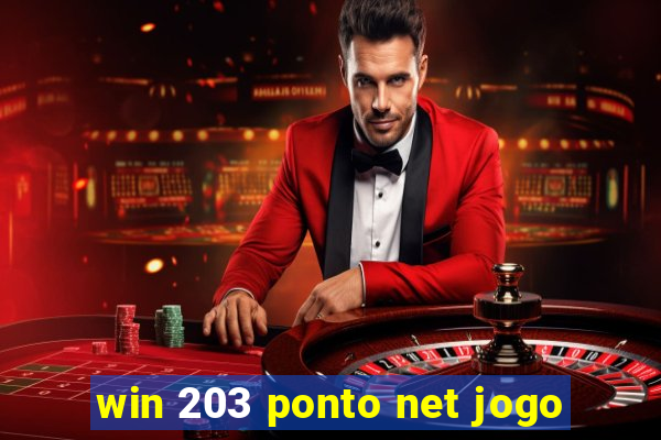 win 203 ponto net jogo