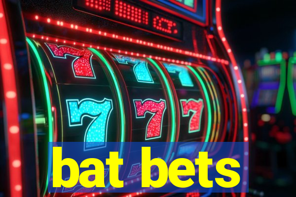 bat bets