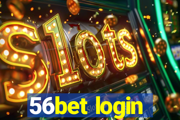 56bet login