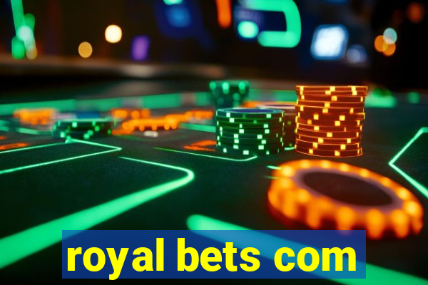 royal bets com