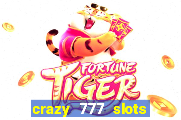 crazy 777 slots com br