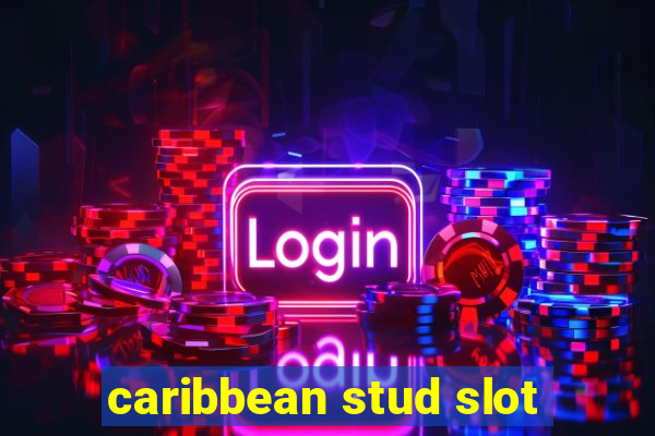 caribbean stud slot