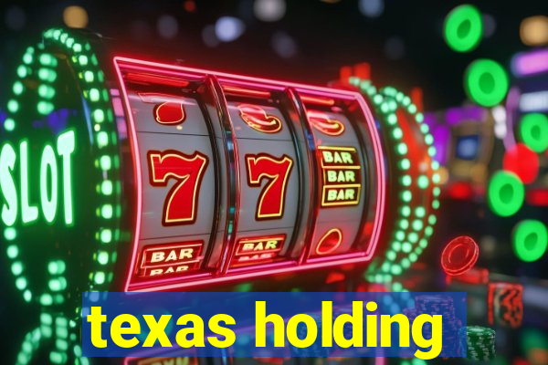 texas holding