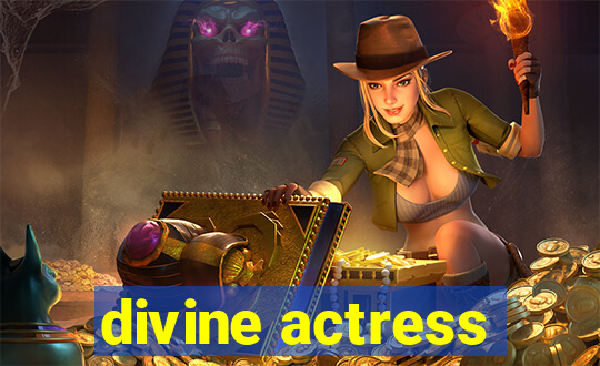 divine actress