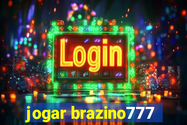 jogar brazino777