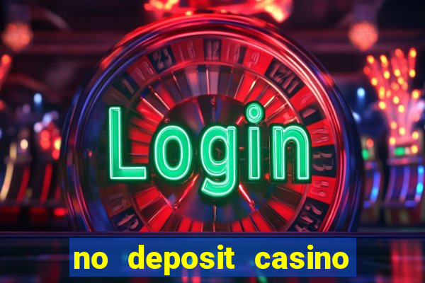 no deposit casino bonuses codes