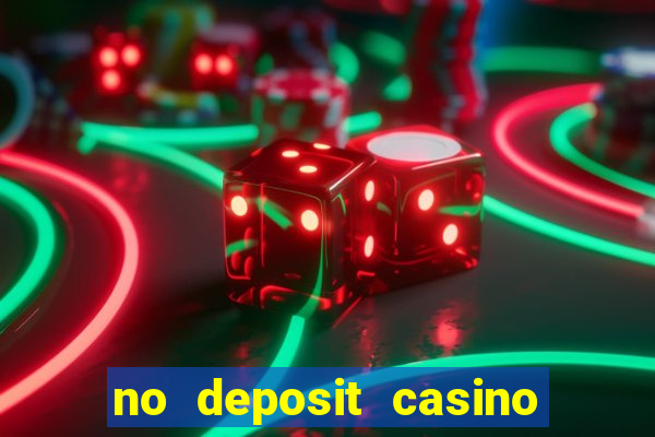 no deposit casino bonuses codes