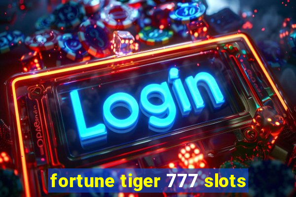 fortune tiger 777 slots