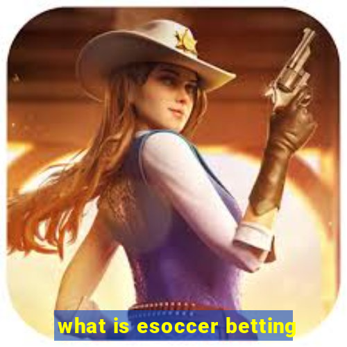 what is esoccer betting