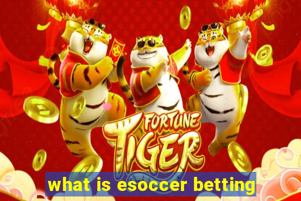 what is esoccer betting