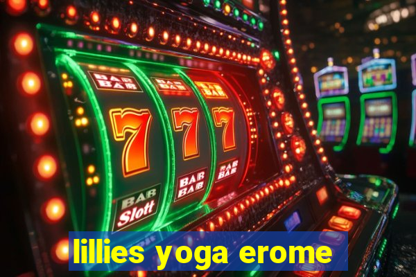 lillies yoga erome