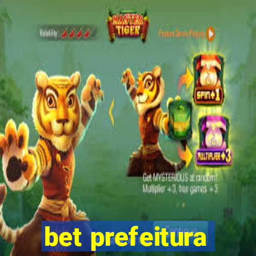 bet prefeitura