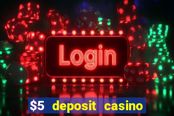 $5 deposit casino nz 2020