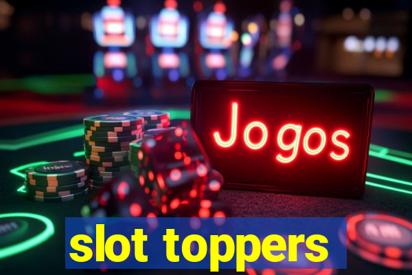 slot toppers